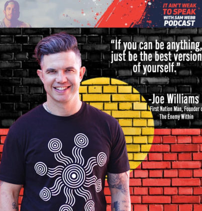 #30: Joe Williams Speaks On Culture, Connectedness and First Nation Practices