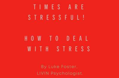 These Current Times Are Stressful… How To Deal With Stress