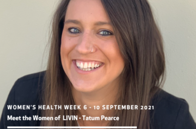 Meet the women of LIVIN – Tatum Pearce