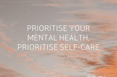 Prioritise your Mental Health, Prioritise Self-Care