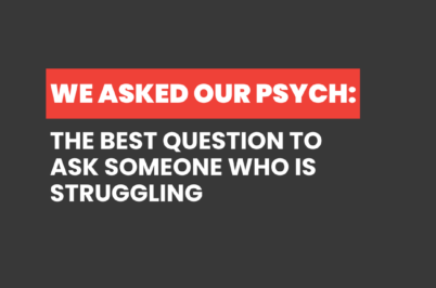 The Best Question to Ask Someone Who is Struggling