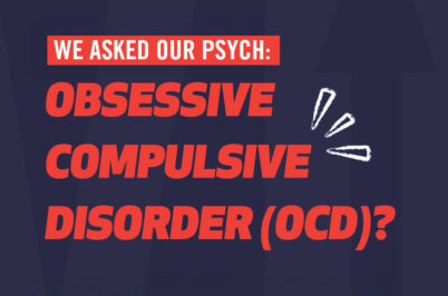 Obsessive Compulsive Disorder (OCD)